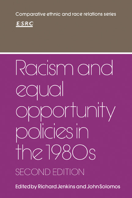 Racism and Equal Opportunity Policies in the 1980s (Paperback) 9780521389686