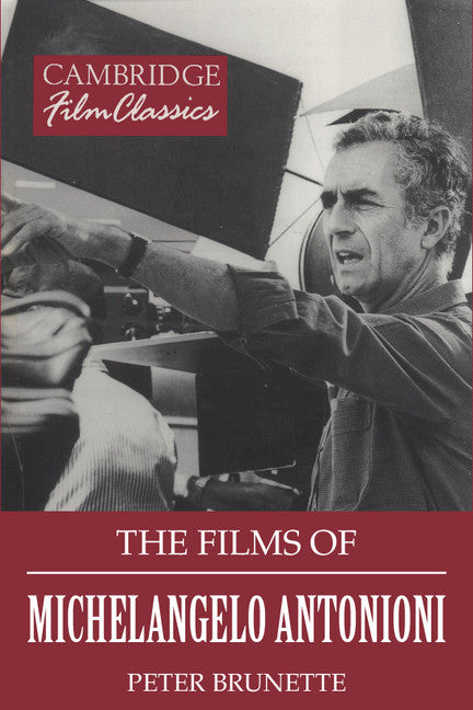 The Films of Michelangelo Antonioni (Paperback) 9780521389921