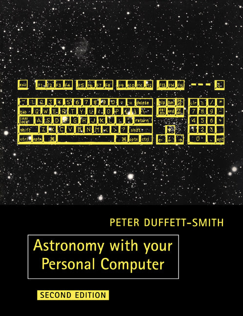 Astronomy with your Personal Computer (Paperback) 9780521389952