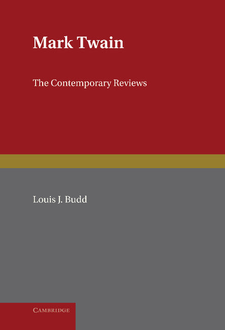 Mark Twain; The Contemporary Reviews (Hardback) 9780521390248