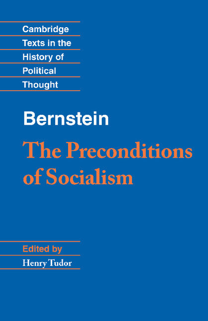 Bernstein: The Preconditions of Socialism (Hardback) 9780521391214