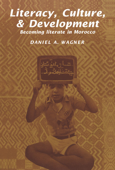 Literacy, Culture and Development; Becoming Literate in Morocco (Hardback) 9780521391320