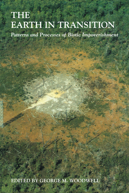 The Earth in Transition; Patterns and Processes of Biotic Impoverishment (Hardback) 9780521391375