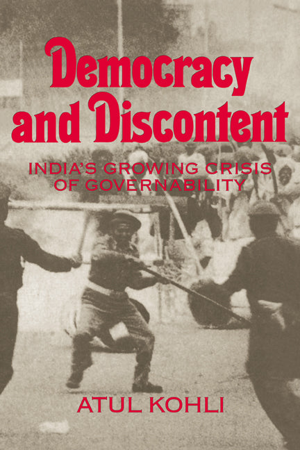 Democracy and Discontent; India's Growing Crisis of Governability (Hardback) 9780521391610