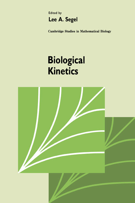 Biological Kinetics (Hardback) 9780521391849