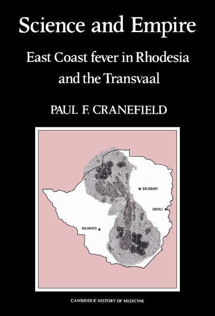 Science and Empire; East Coast Fever in Rhodesia and the Transvaal (Hardback) 9780521392532