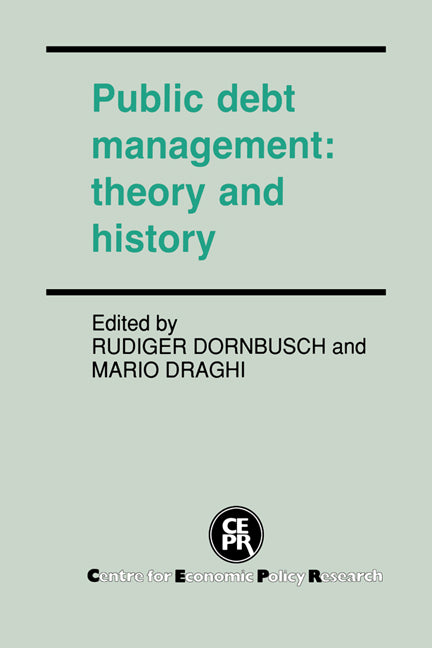Public Debt Management; Theory and History (Hardback) 9780521392662