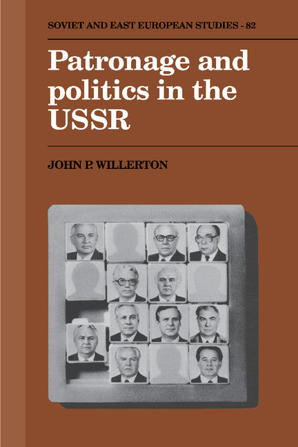 Patronage and Politics in the USSR (Hardback) 9780521392884