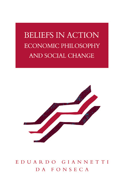 Beliefs in Action; Economic Philosophy and Social Change (Hardback) 9780521393065