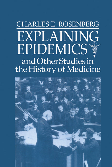 Explaining Epidemics (Hardback) 9780521393409