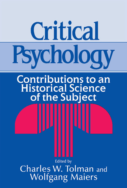 Critical Psychology; Contributions to an Historical Science of the Subject (Hardback) 9780521393447