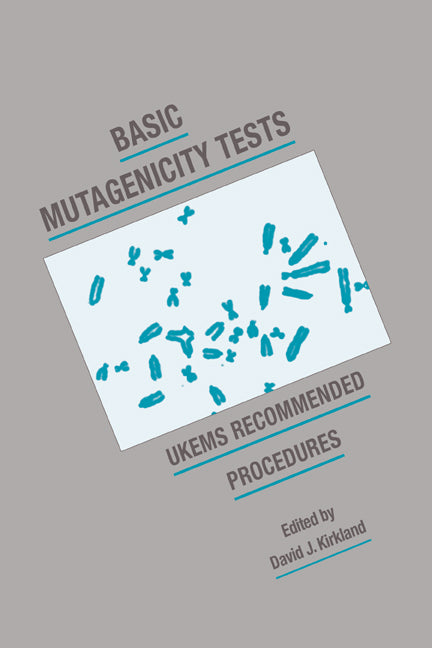 Basic Mutagenicity Tests; UKEMS Recommended Procedures (Hardback) 9780521393478