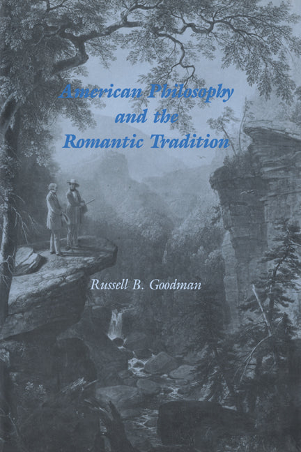 American Philosophy and the Romantic Tradition (Hardback) 9780521394437