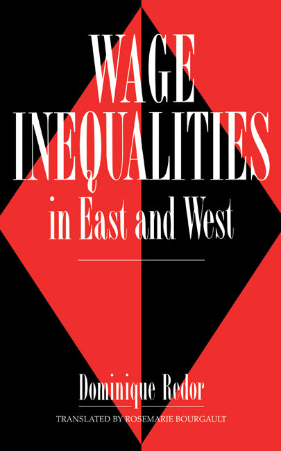 Wage Inequalities in East and West (Hardback) 9780521395311