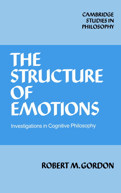 The Structure of Emotions; Investigations in Cognitive Philosophy (Paperback) 9780521395687