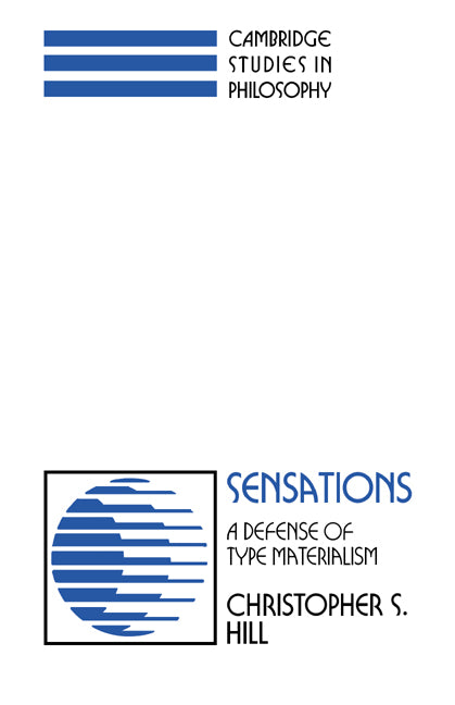Sensations; A Defense of Type Materialism (Paperback) 9780521397377