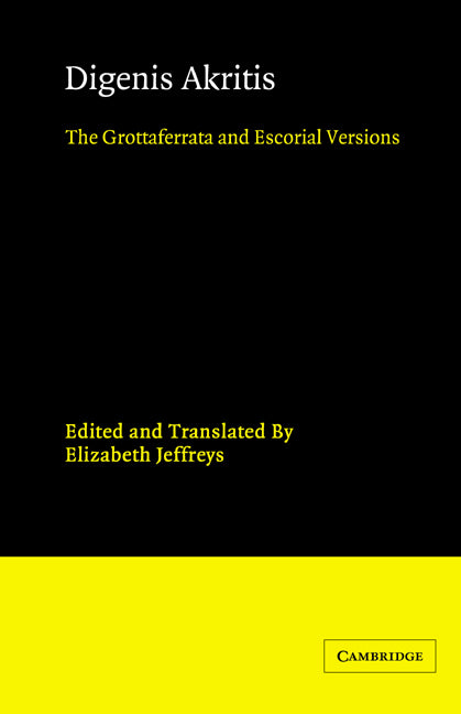Digenis Akritis; The Grottaferrata and Escorial Versions (Paperback) 9780521397766