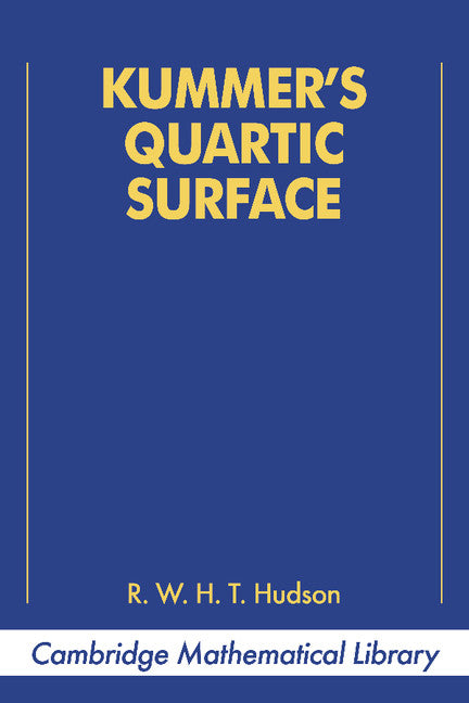 Kummer's Quartic Surface (Paperback) 9780521397902