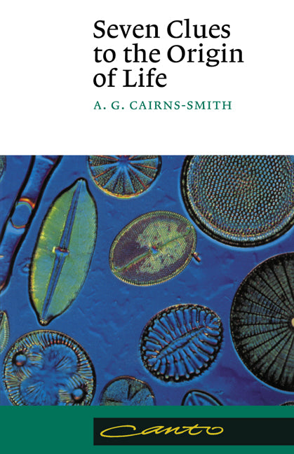 Seven Clues to the Origin of Life; A Scientific Detective Story (Paperback) 9780521398282