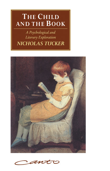 The Child and the Book; A Psychological and Literary Exploration (Paperback) 9780521398350