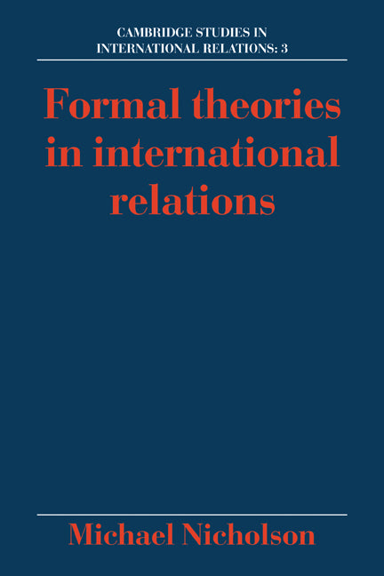 Formal Theories in International Relations (Paperback) 9780521399678