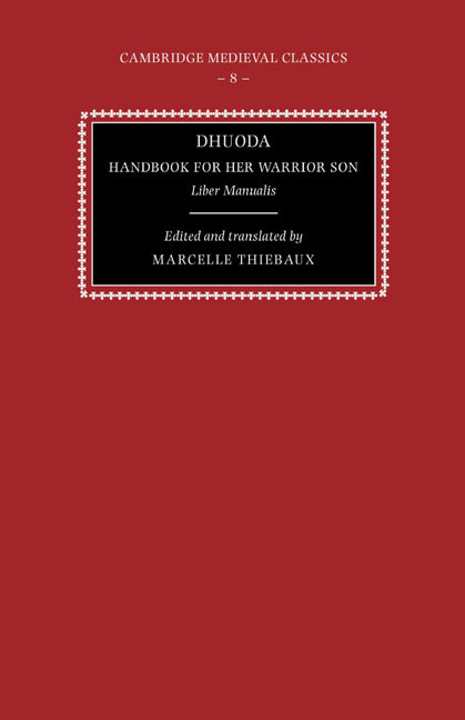Dhuoda, Handbook for her Warrior Son; Liber Manualis (Hardback) 9780521400190