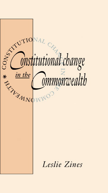 Constitutional Change in the Commonwealth (Hardback) 9780521400398