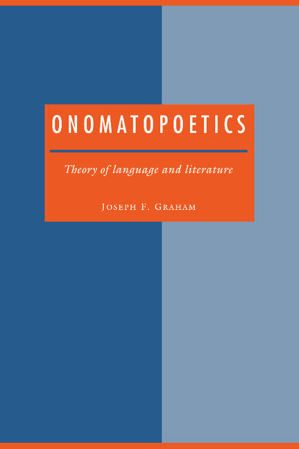 Onomatopoetics; Theory of Language and Literature (Hardback) 9780521400787