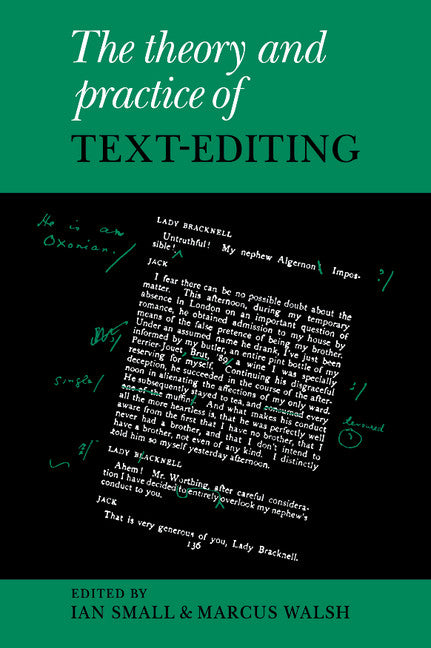 The Theory and Practice of Text-Editing; Essays in Honour of James T. Boulton (Hardback) 9780521401463