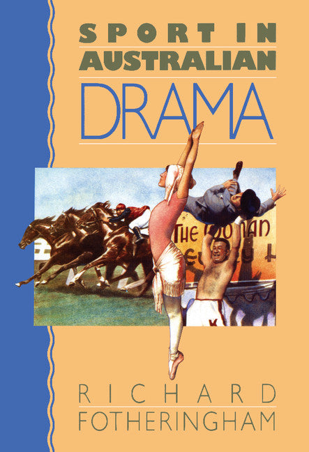 Sport in Australian Drama (Hardback) 9780521401562