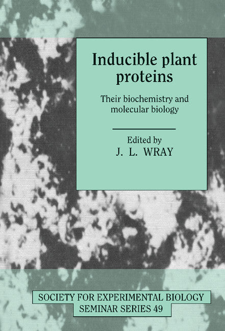 Inducible Plant Proteins; Their Biochemistry and Molecular Biology (Hardback) 9780521401708