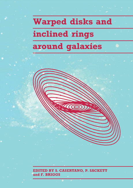 Warped Disks and Inclined Rings around Galaxies (Hardback) 9780521401845