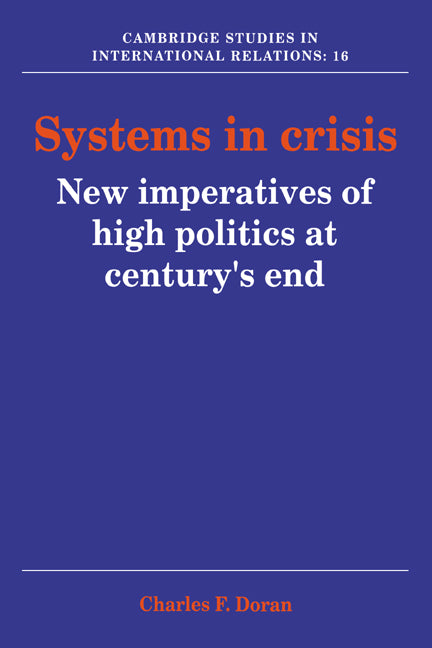 Systems in Crisis; New Imperatives of High Politics at Century's End (Hardback) 9780521401852