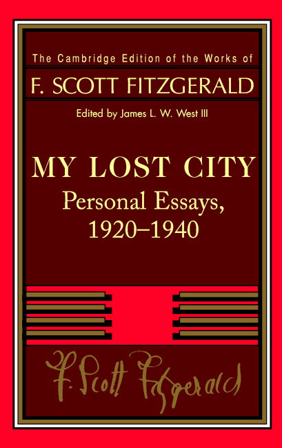 Fitzgerald: My Lost City; Personal Essays, 1920–1940 (Hardback) 9780521402392