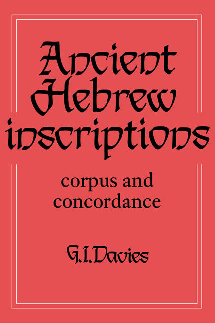 Ancient Hebrew Inscriptions: Volume 1; Corpus and Concordance (Hardback) 9780521402484
