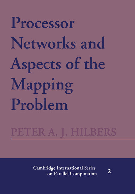 Processor Networks and Aspects of the Mapping Problem (Hardback) 9780521402507