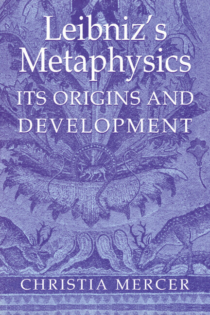 Leibniz's Metaphysics; Its Origins and Development (Hardback) 9780521403016