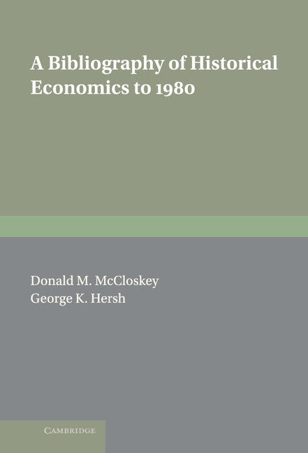 A Bibliography of Historical Economics to 1980 (Hardback) 9780521403276