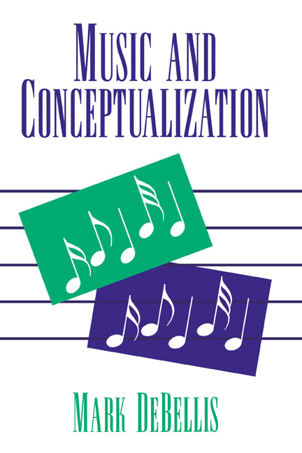 Music and Conceptualization (Hardback) 9780521403313