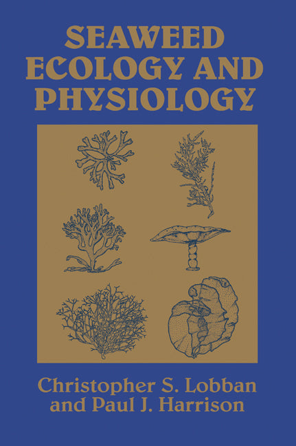 Seaweed Ecology and Physiology (Hardback) 9780521403344