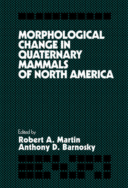 Morphological Change in Quaternary Mammals of North America (Hardback) 9780521404501