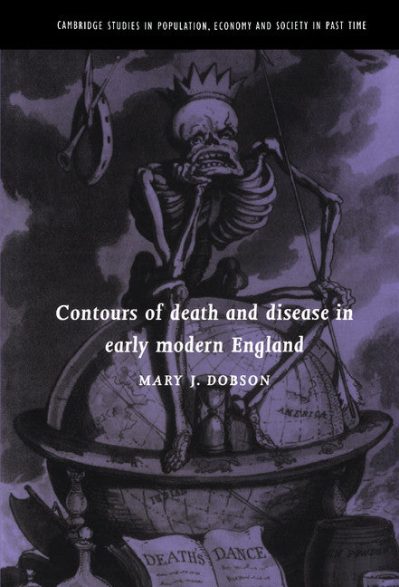 Contours of Death and Disease in Early Modern England (Hardback) 9780521404648