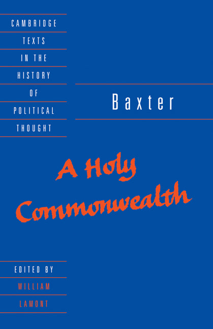 Baxter: A Holy Commonwealth (Hardback) 9780521405188