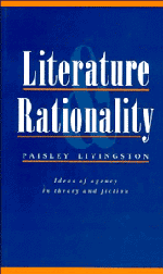 Literature and Rationality; Ideas of Agency in Theory and Fiction (Hardback) 9780521405409