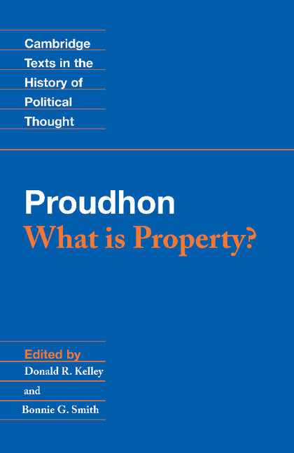 Proudhon: What is Property? (Paperback) 9780521405560