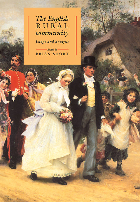 The English Rural Community; Image and Analysis (Paperback) 9780521405676