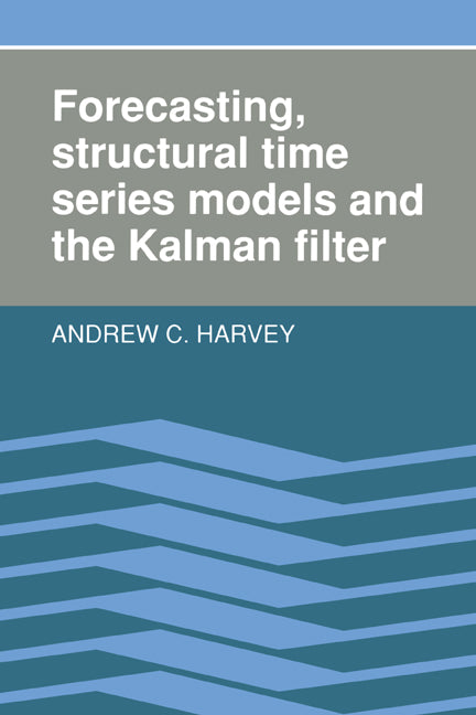 Forecasting, Structural Time Series Models and the Kalman Filter (Paperback) 9780521405737