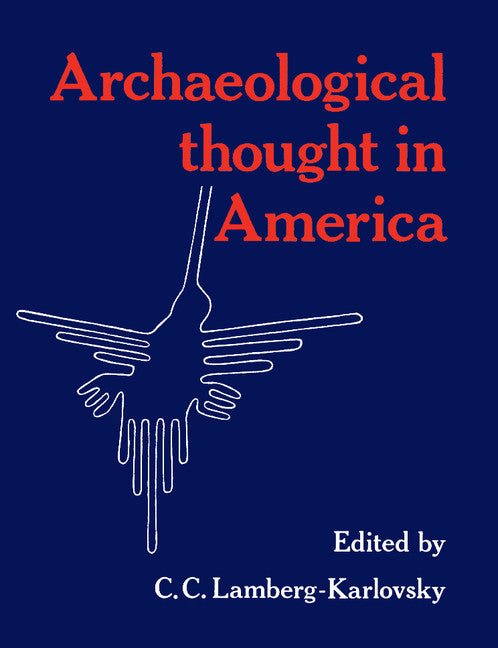 Archaeological Thought in America (Paperback) 9780521406437