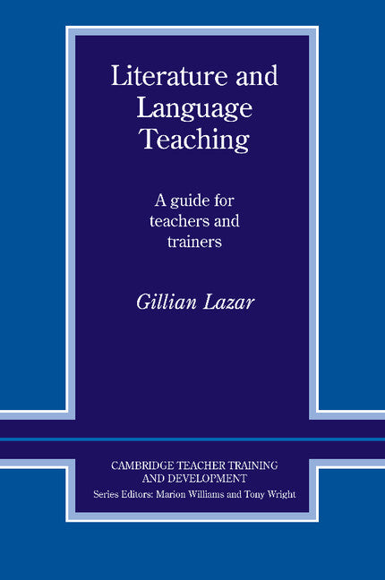 Literature and Language Teaching; A Guide for Teachers and Trainers (Paperback) 9780521406512