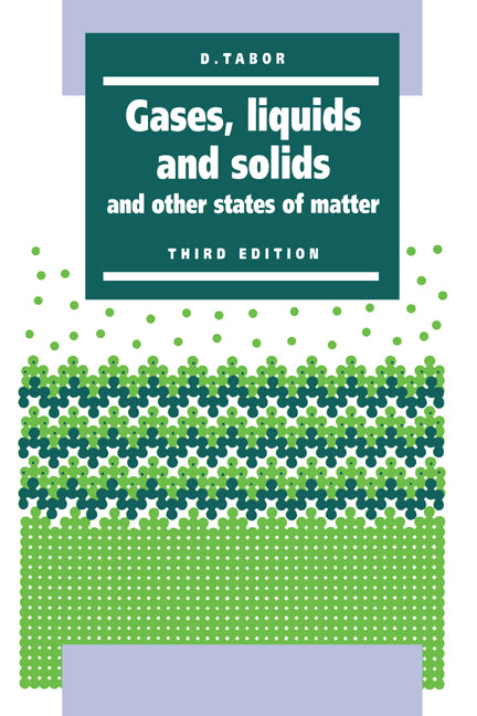 Gases, Liquids and Solids; And Other States of Matter (Paperback) 9780521406673